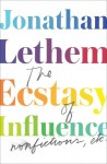 The Ecstasy of Influence: Nonfictions, Etc. (Audio) - Jonathan Lethem