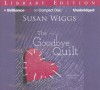 The Goodbye Quilt - Susan Wiggs, Tanya Eby