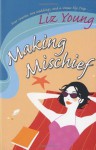 Making Mischief - Elizabeth Young