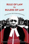 Rule of Law vs. Rulers of Law. Justice Barnabas Albert Samatta's Road to Justice - Wole Soyinka, Issa G. Shivji, Hamudi Majamba