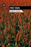 Sorgo Rojo - Mo Yan, Ana Poljak