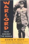 Warlord: Tojo Against the World - Edwin Palmer Hoyt