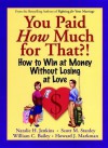 You Paid How Much for That!: How to Win at Money Without Losing at Love - Natalie H. Jenkins, Scott M. Stanley, William C. Bailey, Howard J. Markman