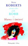 Sława i śmierć - J.D. Robb