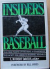 Insider's Baseball: The Finer Points of the Game, as Examined by the Society for American Baseball Research - L. Robert Davids