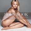 The Body Book: The Law of Hunger, the Science of Strength, and Other Ways to Love Your Amazing Body (Audio) - Cameron Diaz