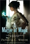 A Matter of Magic - Patricia C. Wrede