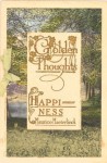 Golden Thoughts: Happiness - Maurice Maeterlinck