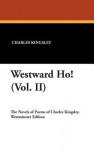 Westward Ho! (Vol. II) - Charles Kingsley