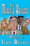 The Miracle Brigade: Episode One - Scott Reeves