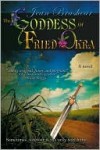 The Goddess Of Fried Okra - Jean Brashear