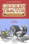 Chicken Tractor: The Permaculture Guide to Happy Hens and Healthy Soil - Andy Lee, Patricia Foreman