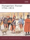 Hungarian Hussar 1756-1815 - David Hollins, Darko Pavlović