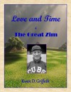 Love and Time & the Great Zim - Kwen D. Griffeth