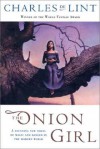 Onion Girl (Newford Book 11) - Charles de Lint