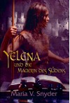 Yelena und die Magierin des Südens (Study #1) - Maria V. Snyder, Rainer Nolden