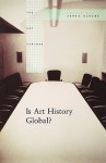 Is Art History Global? - James Elkins