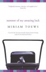 Summer of My Amazing Luck - Miriam Toews