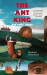 The Ant King: And Other Stories - Benjamin Rosenbaum