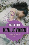 Ik zal je vinden - Katia Lief, Monique Eggermont