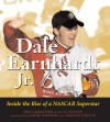 Dale Earnhardt Jr.: Inside the Rise of a NASCAR Superstar - Ron LeMasters, Ron LeMaster, Al Pearce, Nigel Kinrade, Harold Hinson