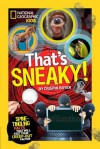 That's Sneaky: Stealthy Secrets and Devious Data That Will Test Your Lie Detector - Crispin Boyer