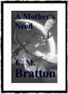 A Mother's Need - C.M. Bratton