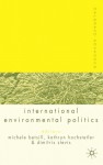 Palgrave Advances in International Environmental Politics - Michele M. Betsill, Kathryn Hochstetler, Dimitris Stevis