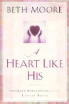 A Heart Like His: A Combo Pack - Beth Moore