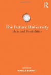 The Future University: Ideas and Possibilities - Ronald Barnett