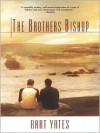 The Brothers Bishop - Bart Yates