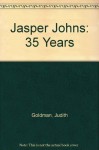 Jasper Johns: 35 Years with Leo Castelli - Susan Brundage, Judith Goldman