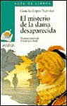 El Misterio De La Dama Desaparecida / The Mystery of the Vanished Lady (Sopa De Libros / Soup of Books) - Concha López Narváez