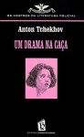 Um Drama na Caça (Colecção Vampiro, #684) - Anton Chekhov, J. Ferreira Mezes