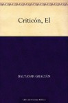 El Criticón (Spanish Edition) - Baltasar Gracián