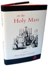 On the Holy Mass - Prosper Guéranger