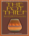 The Pot Thief Who Studied Pythagoras - J. Michael Orenduff