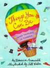 Things You Can Be (Life Favors) - Benecia Aronwald, Jill Weber