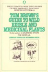 Tom Brown's Guide to Wild Edible and Medicinal Plants - Tom Brown Jr., Heather Bolyn, Trip Becker