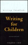 Writing for Children - Margaret Clark