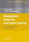 Probabilistic Networks and Expert Systems: Exact Computational Methods for Bayesian Networks - Philip Dawid, Steffen L. Lauritzen