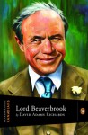 Lord Beaverbrook - David Adams Richards