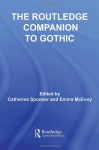 The Routledge Companion to Gothic (Routledge Companions) - Catherine Spooner, Emma McEvoy