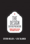 Design Entrepreneur (Slipcased): Turning Graphic Design Into Goods That Sell - Steven Heller, Lita Talarico