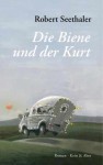 Die Biene und der Kurt - Robert Seethaler