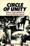 Circle of Unity: Baha'i Approaches to Current Social Issues - Anthony A. Lee