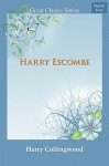 Harry Escombe - Harry Collingwood