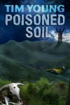 Poisoned Soil - Tim Young