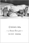 Crawling: A Father's First Year - Elisha Cooper