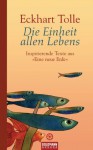 Die Einheit allen Lebens: Inspirierende Texte aus "Eine neue Erde" (German Edition) - Eckhart Tolle, Erika Ifang